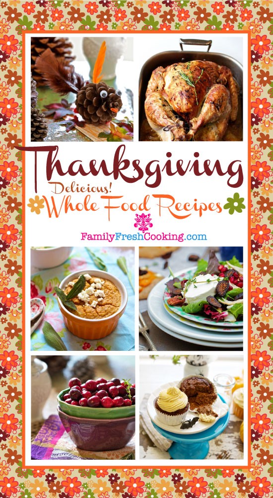 Delicious Whole Food Thanksgiving Recipes on MarlaMeridith.com