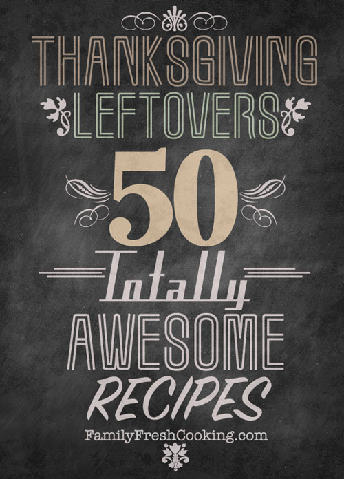 Thanksgiving Leftovers: 50 Totally Awesome Recipes on MarlaMeridith.com