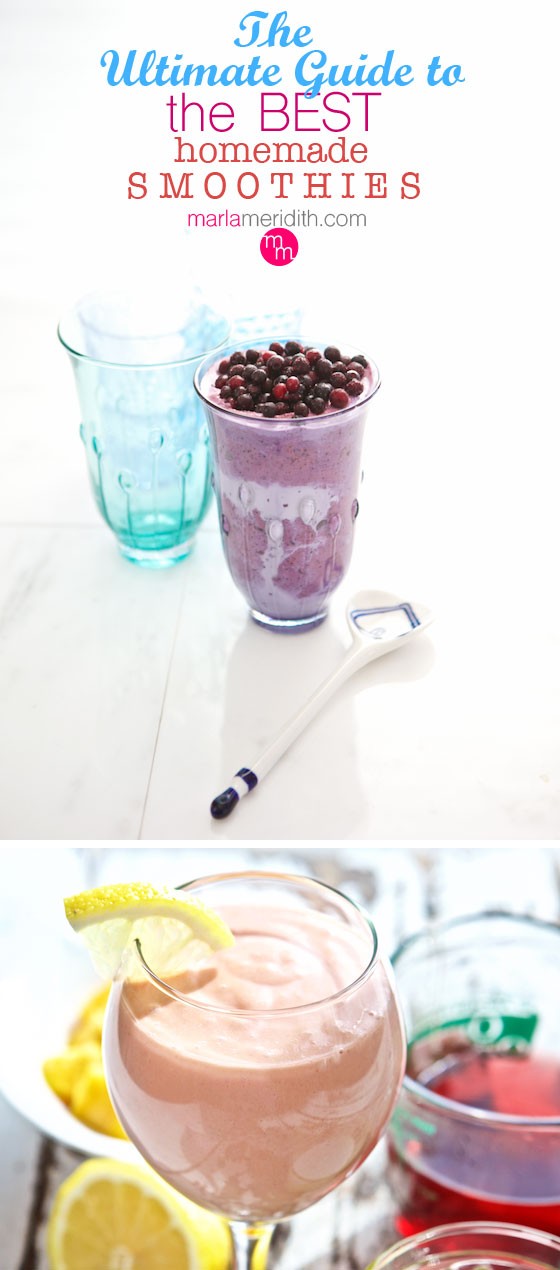 The Ultimate Guide to the BEST Smoothies | MarlaMeridith.com ( @MarlaMeridith )