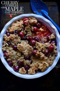 Recipe: Cherry Cobbler with Maple Oat Topping - Marla Meridith