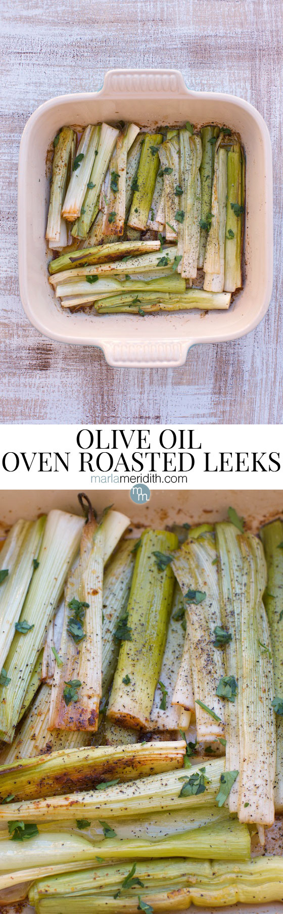 Olive Oil Oven Roasted Leeks #recipe These are delish in pastas, salads, soups & more! Marlameridith.com