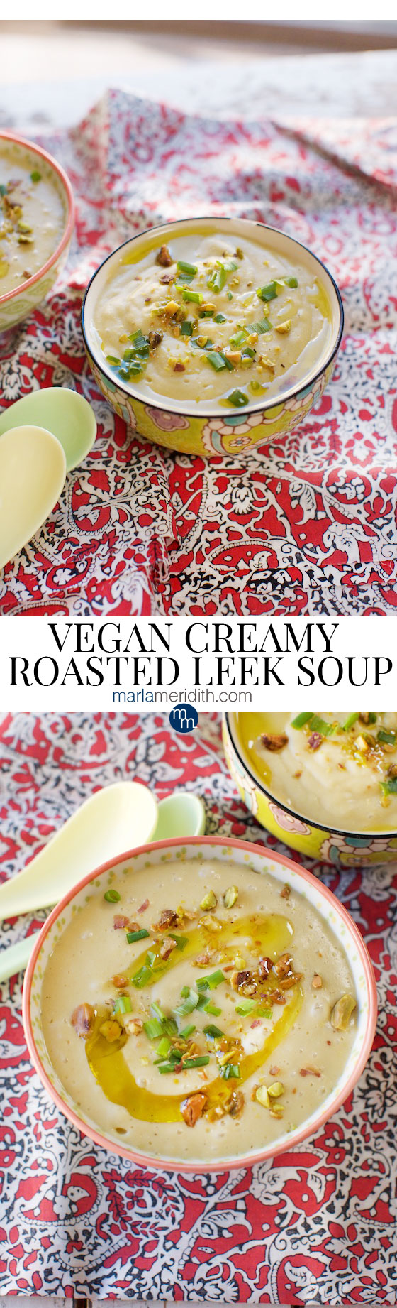 Vegan Creamy Roasted Leek Soup recipe. Great for #meatlessmonday Marlameridith.com #soup #vegan #healthy #glutenfree