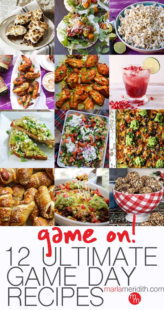 Game On! 12 Ultimate Game Day Recipes - Marla Meridith