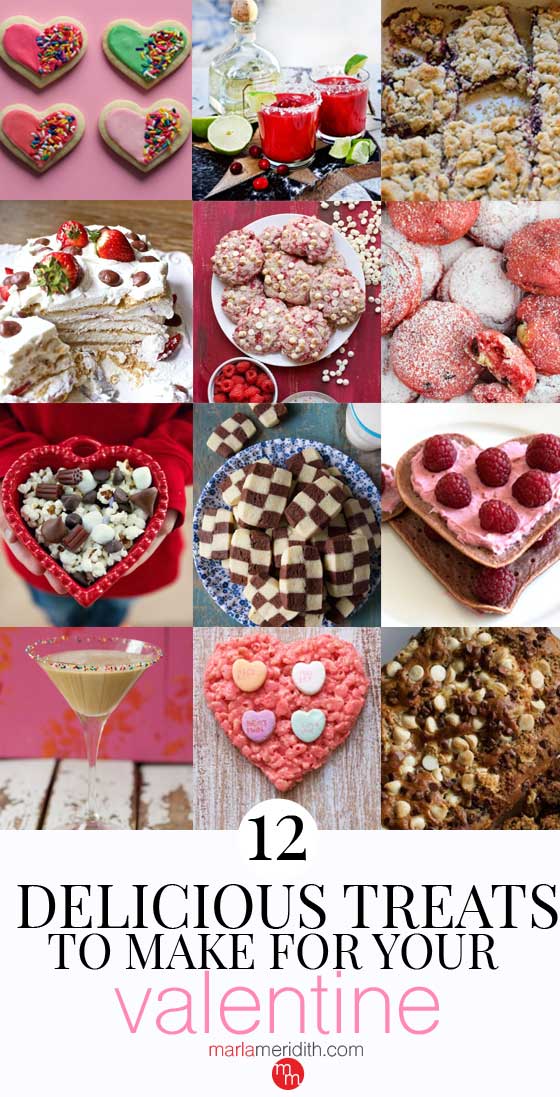 12 Delicious Treats to Make for Your Valentine - Marla Meridith