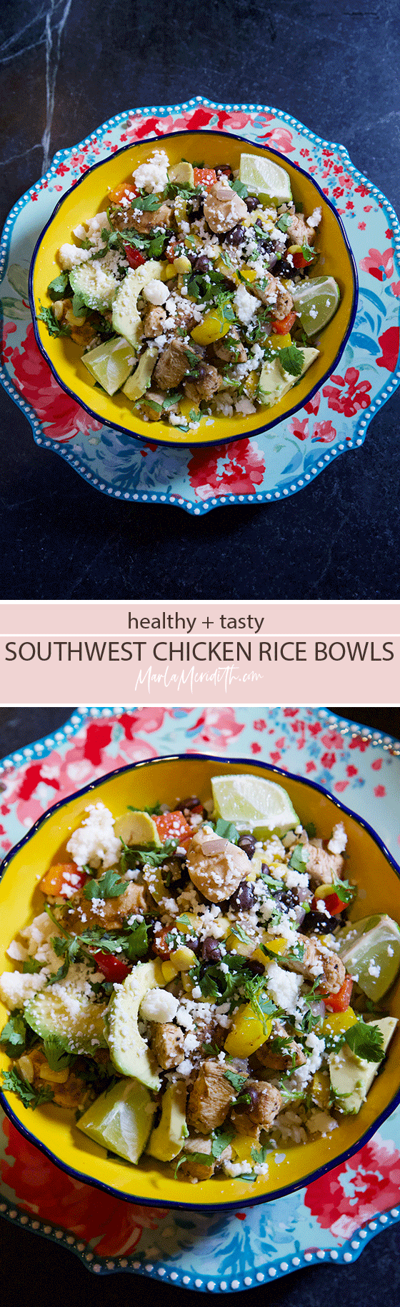 Delicious and healthy Southwest Chicken and Rice Bowls recipe